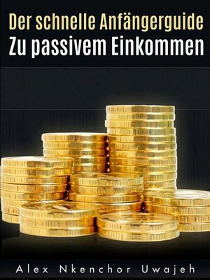 cover image of Der Schnelle Anfängerguide Zu Passivem Einkommen